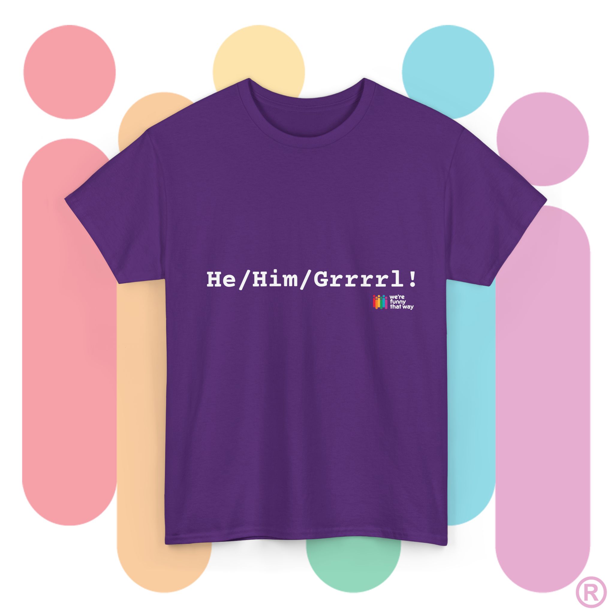 He/Him/Grrrrl! You're spilling the tea in this tee! (US Store) - Image 4