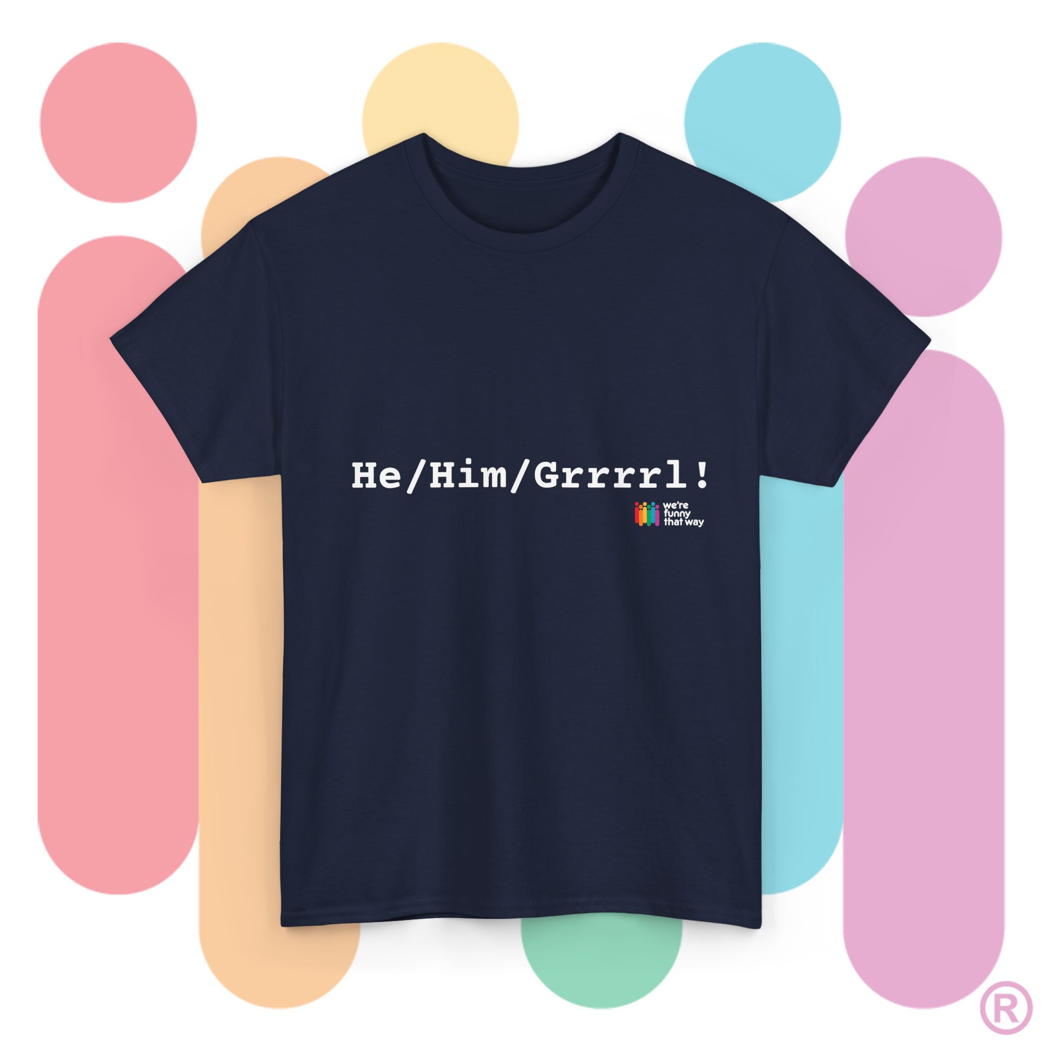 He/Him/Grrrrl! You're spilling the tea in this tee! (US Store) - Image 14