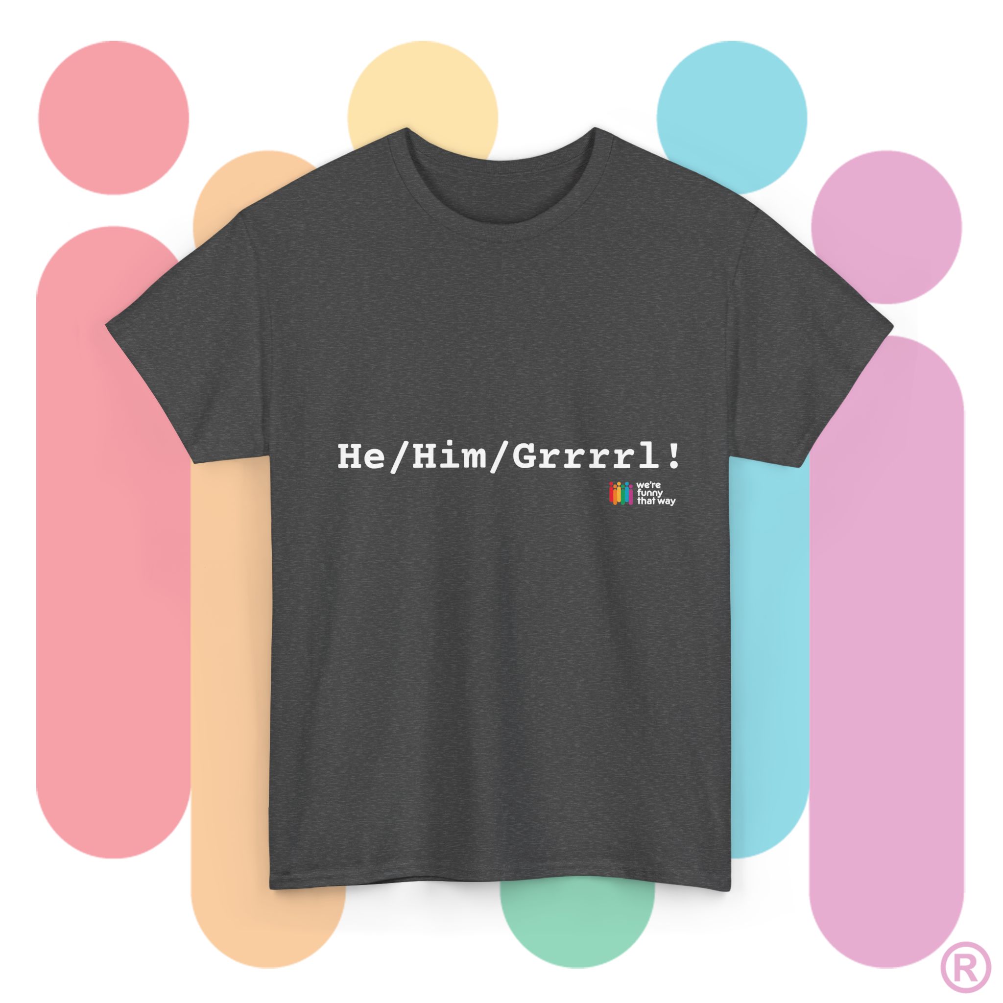 He/Him/Grrrrl! You're spilling the tea in this tee! (US Store) - Image 12